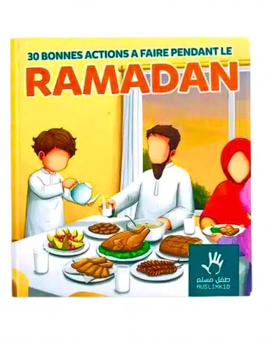 30 Bonnes Actions À Faire Pendant le Ramadan un livre pour enfant sur l'islam - Couverture avant