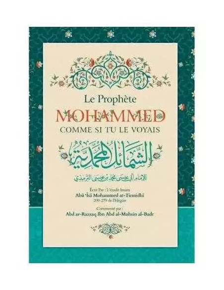 Couverture du livre "Le Prophète Mohammed comme si tu le voyais - Ibn Badis"