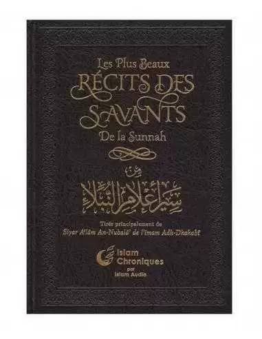 Couverture du livre "Les Plus Beaux Récits Des Savants De La Sunnah - Siyar Al'âm An-Nubalâ'